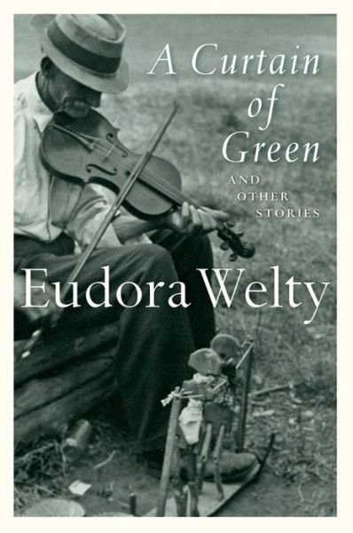 A Curtain of Green: and Other Stories - Eudora Welty - Books - Harvest Books - 9780156234924 - October 4, 1979