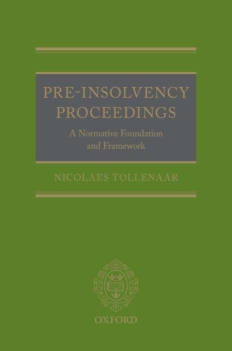 Cover for Tollenaar, Nicolaes (Partner, Partner, RESOR NV) · Pre-Insolvency Proceedings: A Normative Foundation and Framework (Hardcover Book) (2019)