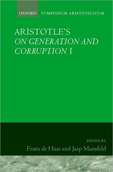 Cover for Mansfeld · Aristotle's On Generation and Corruption I Book 1: Symposium Aristotelicum - Symposia Aristotelica (Gebundenes Buch) (2004)