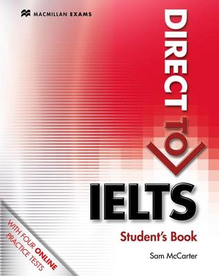 Direct to IELTS Student's Book - key & Webcode Pack - Sam McCarter - Kirjat - Macmillan Education - 9780230439924 - keskiviikko 13. helmikuuta 2013