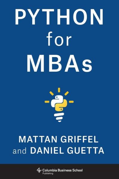 Cover for Mattan Griffel · Python for MBAs (Hardcover Book) (2021)