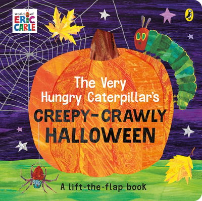 Cover for Eric Carle · The Very Hungry Caterpillar's Creepy-Crawly Halloween: A Lift-the-flap book (Gebundenes Buch) (2020)