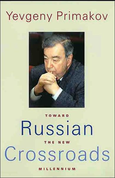 Cover for Yevgeny Primakov · Russian Crossroads: Toward the New Millennium (Hardcover Book) (2004)