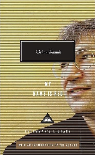 Cover for Orhan Pamuk · My Name is Red (Everyman's Library (Cloth)) (Hardcover bog) [Reprint edition] (2010)