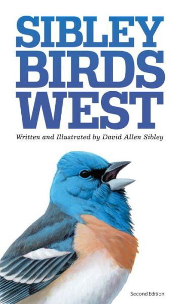 Cover for David Allen Sibley · Sibley Field Guide to Birds of Western North America (Hardcover Book) (2016)