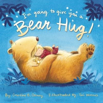 Cover for Caroline B. Cooney · I'm Going to Give You a Bear Hug! (Taschenbuch) (2022)