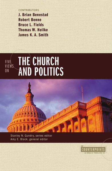 Cover for Amy E. Black · Five Views on the Church and Politics - Counterpoints: Bible and Theology (Paperback Book) (2016)