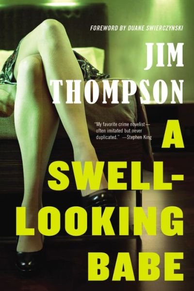 A Swell-looking Babe - Jim Thompson - Books - Mulholland Books - 9780316403924 - August 5, 2014