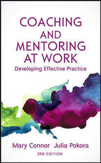 Coaching and Mentoring at Work: Developing Effective Practice - Mary Connor - Bøger - Open University Press - 9780335226924 - 27. juli 2017