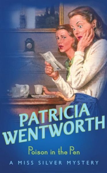 Poison in the Pen - Miss Silver Series - Patricia Wentworth - Livros - Hodder & Stoughton - 9780340217924 - 1 de julho de 1985