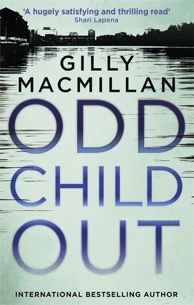 Cover for Gilly MacMillan · Odd Child Out: The most heart-stopping crime thriller you'll read this year from a Richard &amp; Judy Book Club author - DI Jim Clemo (Pocketbok) (2018)