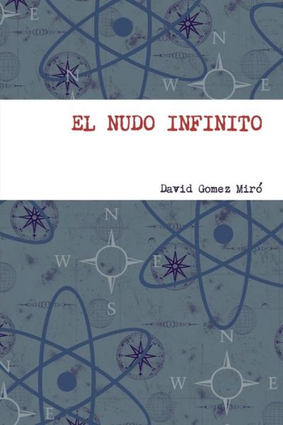 Cover for David Gomez Miró · Nudo Infinito (Book) (2019)