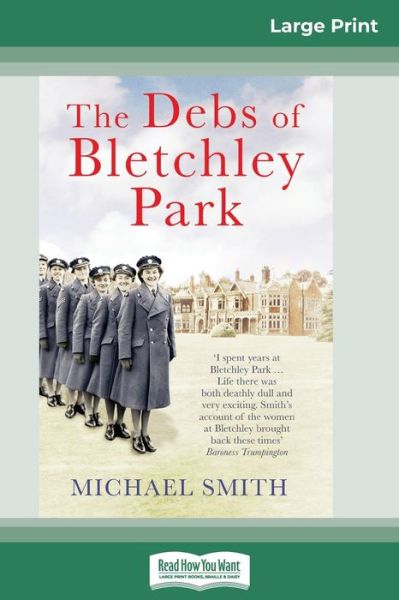 The Debs of Bletchley Park - Michael Smith - Books - ReadHowYouWant - 9780369324924 - October 23, 2015