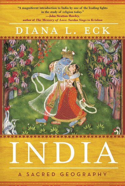 Cover for Diana L Eck · India: A Sacred Geography (Paperback Book) (2013)