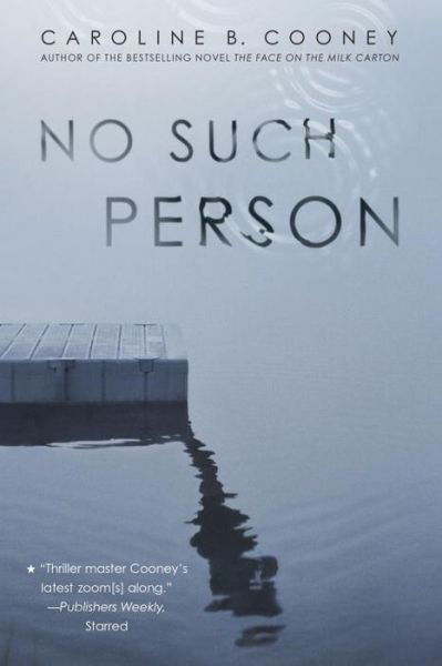 No Such Person - Caroline B. Cooney - Books - Random House Children's Books - 9780385742924 - July 12, 2016