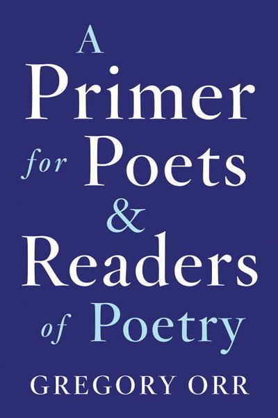 Primer for Poets - Orr, Gregory (University of Virginia) - Books - WW Norton & Co - 9780393253924 - February 23, 2018