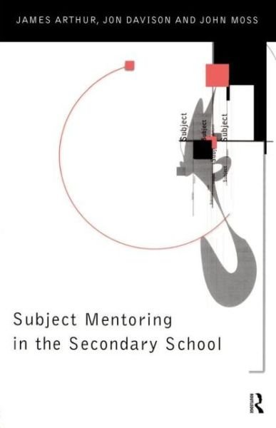 Cover for James Arthur · Subject Mentoring in the Secondary School (Paperback Bog) (1997)