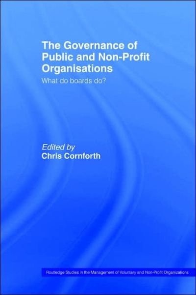 Cover for Chri Cornforth · The Governance of Public and Non-Profit Organizations - Routledge Studies in the Management of Voluntary and Non-Profit Organizations (Pocketbok) [New edition] (2005)