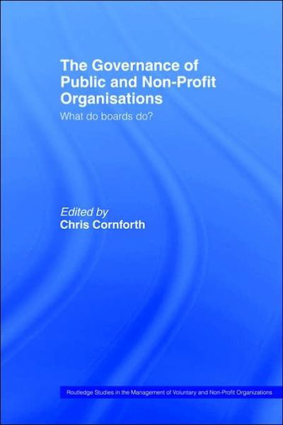 Cover for Chri Cornforth · The Governance of Public and Non-Profit Organizations - Routledge Studies in the Management of Voluntary and Non-Profit Organizations (Paperback Book) [New edition] (2005)