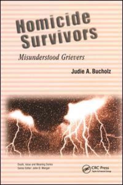 Cover for Judie Bucholz · Homicide Survivors: Misunderstood Grievers - Death, Value and Meaning Series (Taschenbuch) (2019)