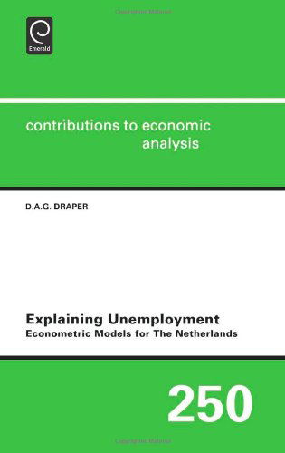Cover for Hale · Explaining Unemployment: Econometric Models for the Netherlands - Contributions to Economic Analysis (Hardcover Book) (1998)