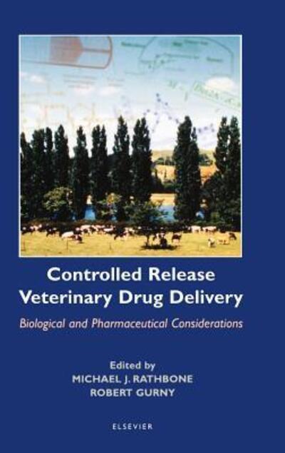 Cover for M J Rathbone · Controlled Release Veterinary Drug Delivery: Biological and Pharmaceutical Considerations (Gebundenes Buch) (2000)