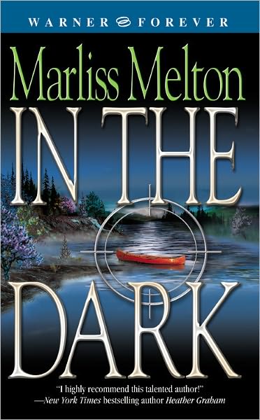 In The Dark: Number 2 in series - Navy SEALs - Marliss Melton - Books - Little, Brown & Company - 9780446614924 - June 1, 2005