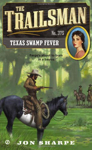 Cover for Jon Sharpe · The Trailsman #375: Texas Swamp Fever - Trailsman (Paperback Book) [Reprint edition] (2012)