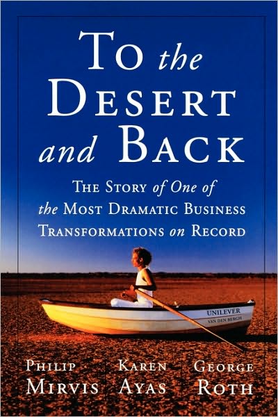 Cover for Mirvis, Philip H. (Chevy Chase, Maryland) · To the Desert and Back: The Story of One of the Most Dramatic Business Transformations on Record (Paperback Book) (2009)