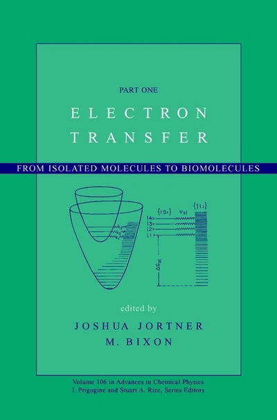 Cover for I Prigogine · Electron Transfer: From Isolated Molecules to Biomolecules, Volume 106, Part 1 - Advances in Chemical Physics (Hardcover bog) [Volume 106 edition] (1999)