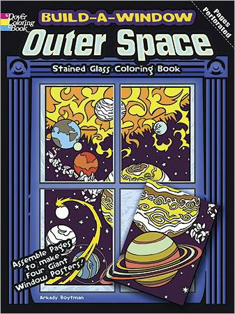 Build a Window Stained Glass Coloring Book, Outer Space - Build Window Stained Glass Coloring Book - Arkady Roytman - Libros - Dover Publications Inc. - 9780486483924 - 27 de enero de 2012