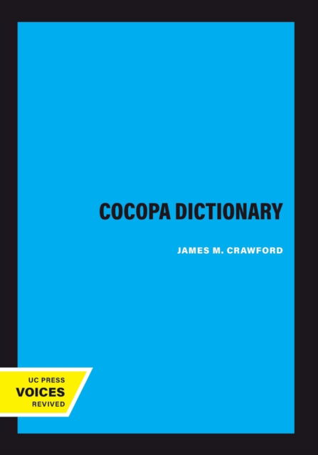 Cocopa Dictionary - UC Publications in Linguistics - James Crawford - Books - University of California Press - 9780520398924 - April 28, 2023