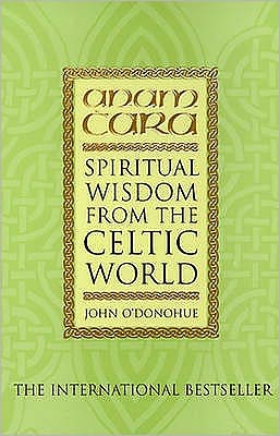 Cover for O'Donohue, John, Ph.D. · Anam Cara: Spiritual Wisdom from the Celtic World (Pocketbok) (1999)