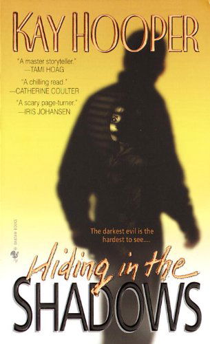 Cover for Kay Hooper · Hiding in the Shadows: a Bishop / Special Crimes Unit Novel (Paperback Book) [Reprint edition] (2000)