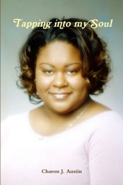 Cover for Charon Jernice Austin · Tapping into my Soul (Book) (2005)