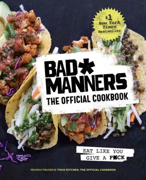 Cover for Bad Manners · Bad Manners : The Official Cookbook : Eat Like You Give a F*ck : A Vegan Cookbook (Gebundenes Buch) (2021)