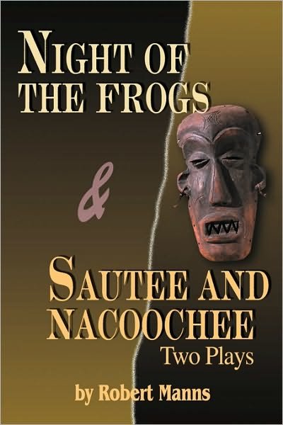 Cover for Robert Manns · Night of the Frogs &amp; Sautee and Nacoochee (Paperback Bog) (2000)