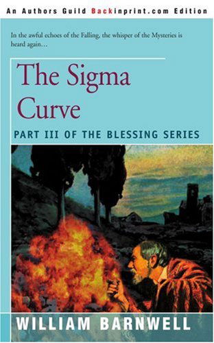 Cover for William Barnwell · The Sigma Curve: Part III of the Blessing Series (Paperback Book) (2000)