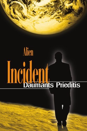 Daumants Prieditis · Alien Incident (Paperback Book) (2001)