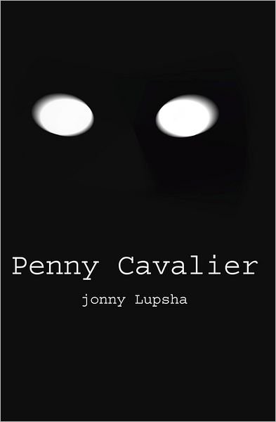 Jonny T Lupsha · Penny Cavalier (Paperback Book) (2011)