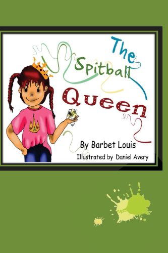 Cover for Barbet Louis · The Spitball Queen (Paperback Book) (2013)