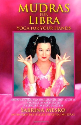 Cover for Sabrina Mesko · Mudras for Libra: Yoga for your Hands - Mudras for Astrological Signs (Pocketbok) (2013)