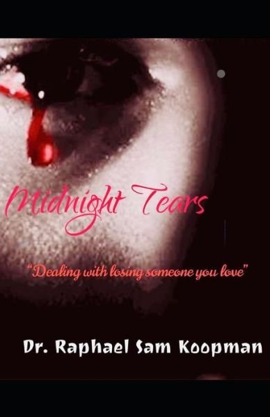 Cover for Dr Raphael Sam Koopman · Midnight Tears (Paperback Book) (2021)