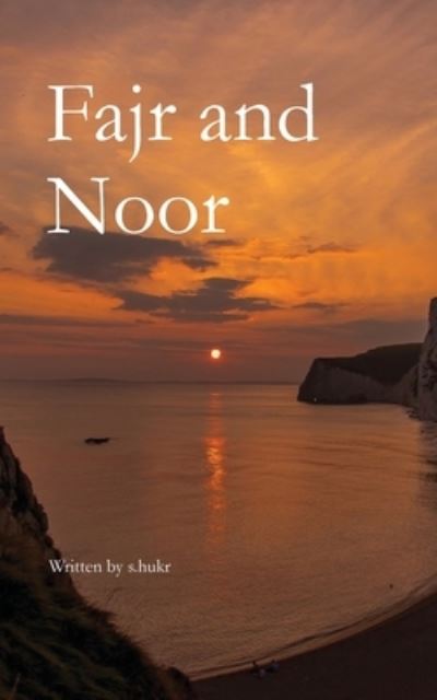 Cover for S Hukr · Fajr and Noor (Paperback Book) (2021)