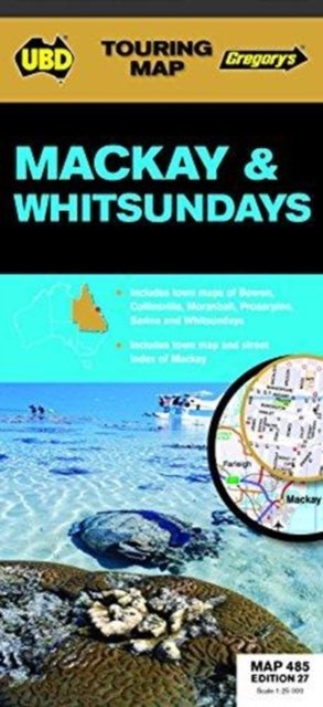 Cover for UBD Gregory's · Mackay &amp; Whitsundays Map 485 27th ed - Touring Map (Map) [Twenty-seventh edition] (2015)