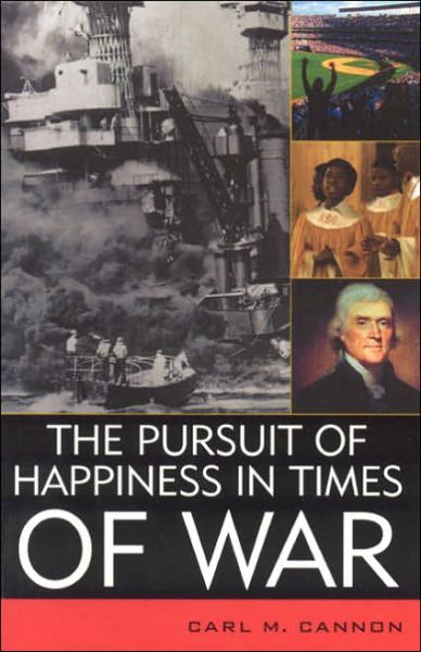 Cover for Carl M. Cannon · The Pursuit of Happiness in Times of War (Paperback Book) [New edition] (2005)