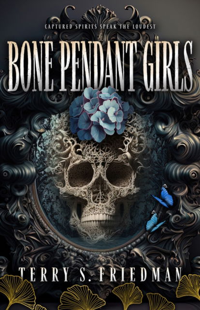 Cover for Terry S. Friedman · Bone Pendant Girls (Hardcover Book) (2024)