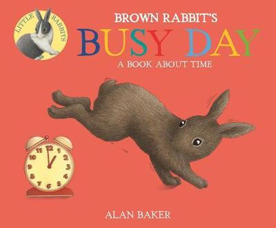 Cover for Alan Baker · Brown Rabbit's Busy Day (Board book) (2018)