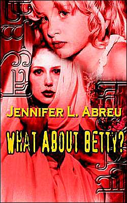 Cover for Jennifer L. Abreu · What About Betty? (Paperback Book) (2002)