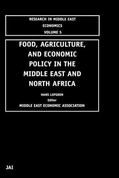 Food, Agriculture, and Economic Policy in the Middle East and North Africa - Research in Middle East Economics - Woody Guthrie - Bøger - Emerald Publishing Limited - 9780762309924 - 15. januar 2003